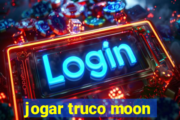 jogar truco moon